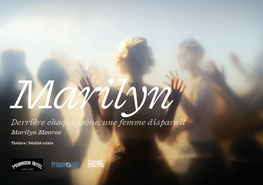 Affiche Marilyn : Derrière chaque icône, une femme disparaît, théâtre et réalité mixte
